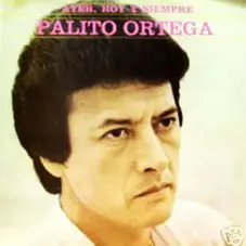 Palito Ortega - AYER, HOY Y SIEMPRE