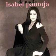 Isabel Pantoja - DE NADIE