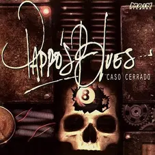 Pappos Blues - CASO CERRADO