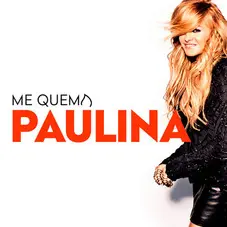 Paulina Rubio - ME QUEMA - SINGLE