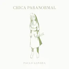 Paulo Londra - CHICA PARANORMAL - SINGLE