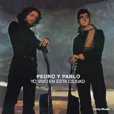 Pedro y Pablo - YO VIVO EN ESTA CIUDAD