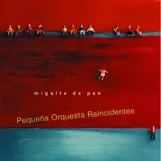 Pequea Orquesta Reincidentes - MIGUITA DE PAN