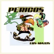 Los Pericos - LOS MAXIS