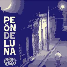 Perro Ciego - PEON DE LUNA