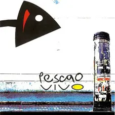 Pescao Vivo - PESCAO VIVO