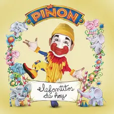 Pion Fijo - ELEFANTITOS DE HOY