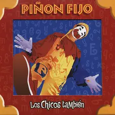 Pion Fijo - LOS CHICOS TAMBIN