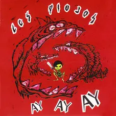 Los Piojos - AY, AY, AY