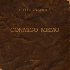Piti Fernndez - CONMIGO MISMO