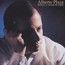 Alberto Plaza - MUSICA Y VERSOS DE AMOR