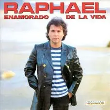 Raphael - ENAMORADO DE LA VIDA