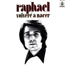 Raphael - VOLVER A NACER