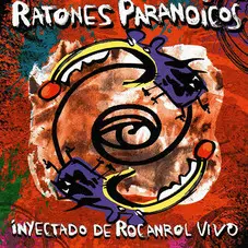 Ratones Paranoicos - INYECTADO DE ROCANROL VIVO