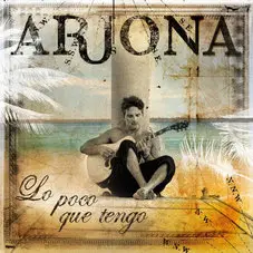 Ricardo Arjona - LO POCO QUE TENGO - SINGLE