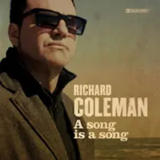 Richard Coleman - A SONG IS A SONG