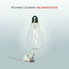 Richard Coleman - INCANDESCENTE