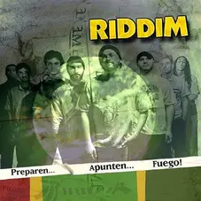 Riddim - PREPAREN, APUNTEN, FUEGO!