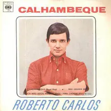 Roberto Carlos - CALHAMBEQUE