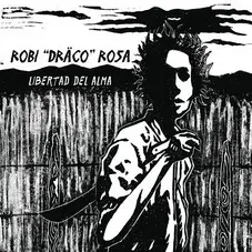 Draco Rosa - LIBERTAD DEL ALMA