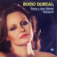 Rocío Dúrcal - CANTA A JUAN GABRIEL - VOL 3
