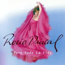 Rocío Dúrcal - PARA TODA LA VIDA