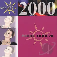 Rocío Dúrcal - SERIE 2000