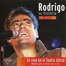 Rodrigo - SU HISTORIA VOL 3 - TEATRO ASTRAL