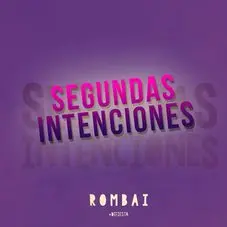 Rombai - SEGUNDAS INTENCIONES - SINGLE
