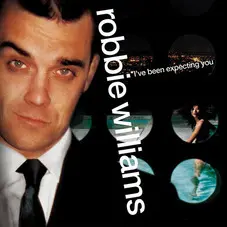 Robbie Williams - I'VE BEEN EXPECTING YOU