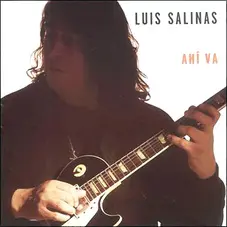 Luis Salinas - AHÍ VA