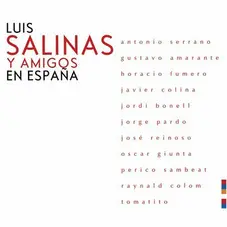 Luis Salinas - LUIS SALINAS Y AMIGOS EN ESPAÑA