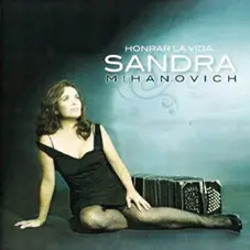 Sandra Mihanovich - HONRAR LA VIDA