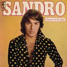 Sandro - DESPUÉS DE 10 AÑOS