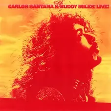 Carlos Santana - CARLOS SANTANA & BUDDY MILES! LIVE!