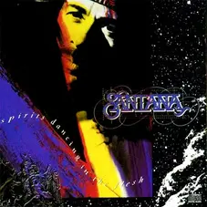 Carlos Santana - SPIRITS DANCING IN THE FLESH