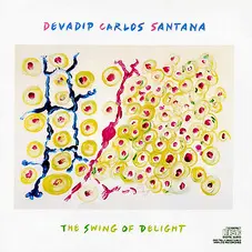 Carlos Santana - SWING OF DELIGHT