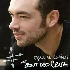 Santiago Cruz - CRUCE DE CAMINOS