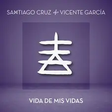 Vicente Garca - VIDA DE MIS VIDAS - SINGLE
