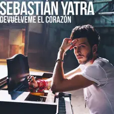 Sebastián Yatra - DEVUÉLVEME EL CORAZÓN - SINGLE