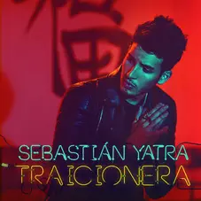 Sebastián Yatra - TRAICIONERA - SINGLE