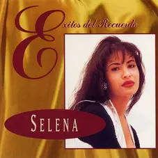 Selena - EXITOS DEL RECUERDO
