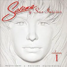 Selena - SELENA Y SUS INICIOS - VOL. 1