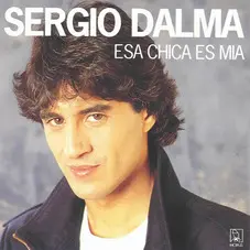 Sergio Dalma - ESA CHICA ES MIA