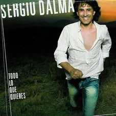 Sergio Dalma - TODO LO QUE QUIERES