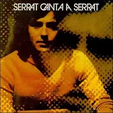 Joan Manuel Serrat - SERRAT CANTA A SERRAT