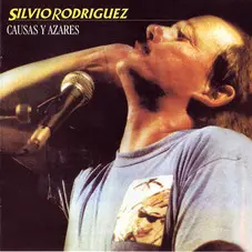Silvio Rodriguez - CAUSAS Y AZARES