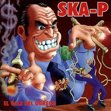 Ska-P - EL VALS DEL OBRERO