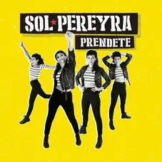 Sol Pereyra - PRENDETE