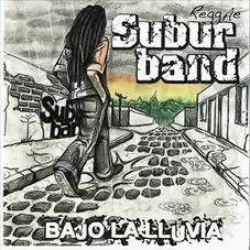 Suburband Reggae - BAJO LA LLUVIA
